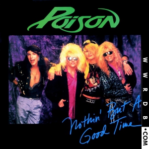 Poison Nothin' But A Good Time {1st Release} Single primary image photo cover